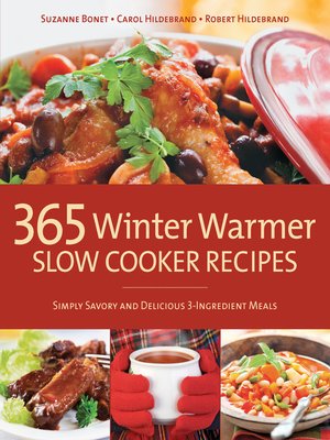 cover image of 365 Winter Warmer Slow Cooker Recipes: Simply Savory and Delicious 3-Ingredient Meals